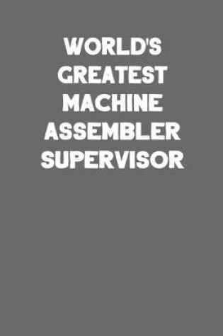 Cover of World's Greatest Machine Assembler Supervisor