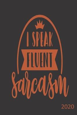 Book cover for I Speak Fluent Sarcasm - 2020
