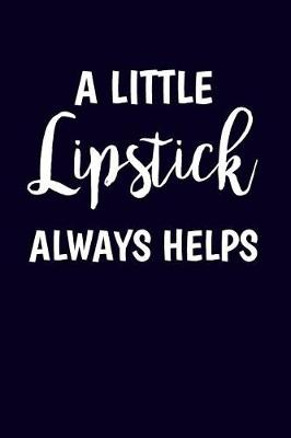 Book cover for A Little Lipstick Always Helps