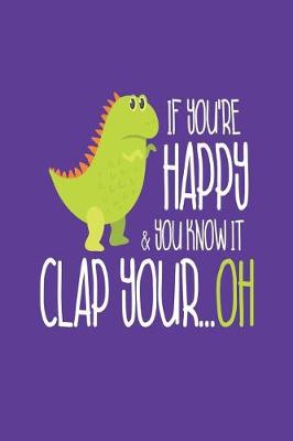 Book cover for If You're Happy & You Know It Clap Your...Oh