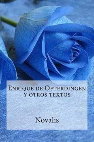 Cover of Enrique de Ofterdingen y Otros Textos
