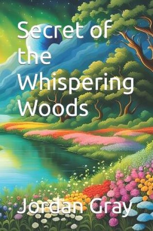 Cover of Secret of the Whispering Woods