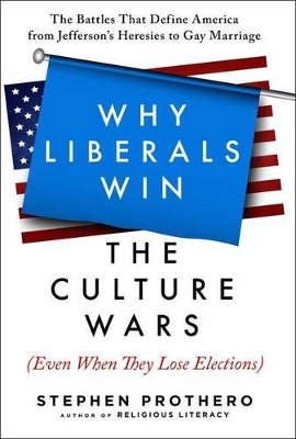 Book cover for Why Liberals Win the Culture Wars (Even When They Lose Elections)