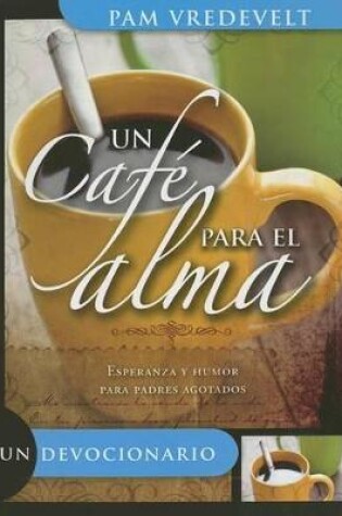 Cover of Un Cafe Para El Alma