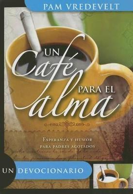 Book cover for Un Cafe Para El Alma