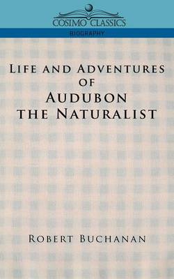 Cover of Life and Adventures of Audubon the Naturalist