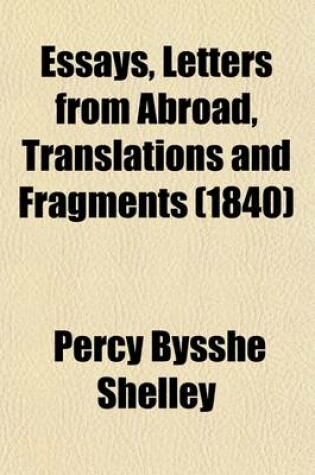 Cover of Essays, Letters from Abroad, Translations and Fragments (Volume 2)