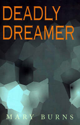 Book cover for Deadly Dreamer