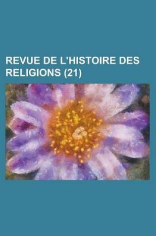 Cover of Revue de L'Histoire Des Religions (21)