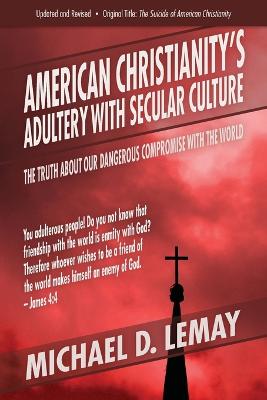 Cover of American Christianity's Adultery with Secular Culture