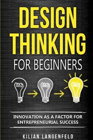 Cover of Design Thinking for Beginners