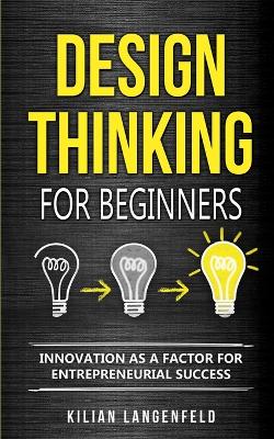 Book cover for Design Thinking for Beginners