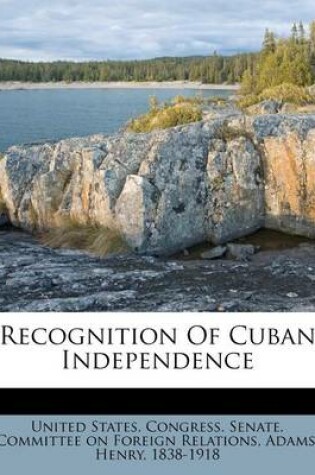 Cover of Recognition of Cuban Independence
