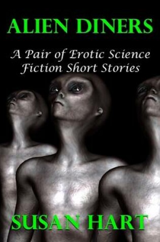 Cover of Alien Diners: A Pair of Erotic Science Fiction Short Stories