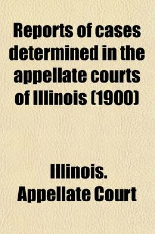 Cover of Reports of Cases Determined in the Appellate Courts of Illinois (Volume 85)