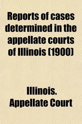 Book cover for Reports of Cases Determined in the Appellate Courts of Illinois (Volume 85)