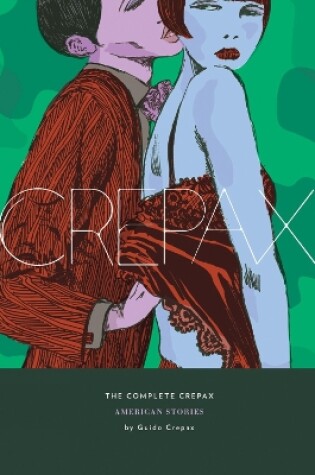 Cover of The Complete Crepax: American Stories