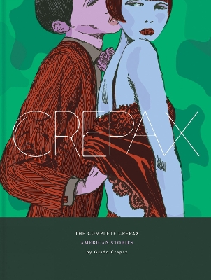 Book cover for The Complete Crepax: American Stories