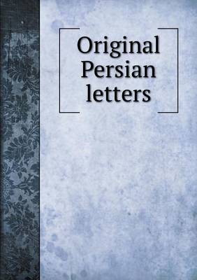 Book cover for Original Persian letters