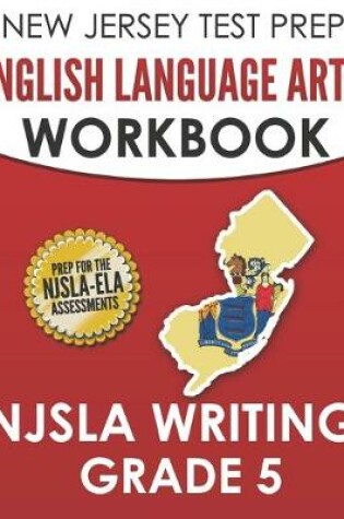 Cover of NEW JERSEY TEST PREP English Language Arts Workbook NJSLA Writing Grade 5