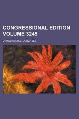 Cover of Congressional Edition Volume 3245