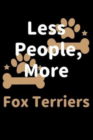 Cover of Less People, More Fox Terriers