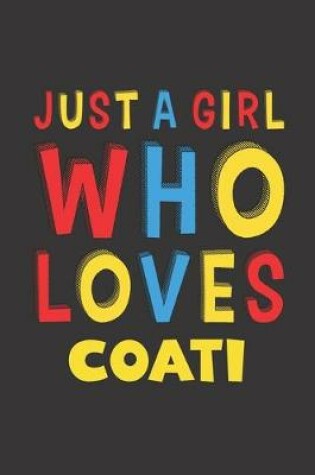 Cover of Just A Girl Who Loves Coati