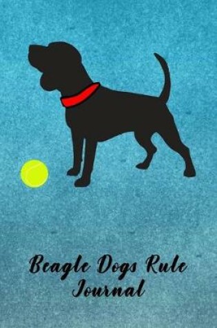 Cover of Beagle Dogs Rule Journal