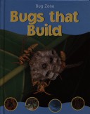 Book cover for Bugs That Build