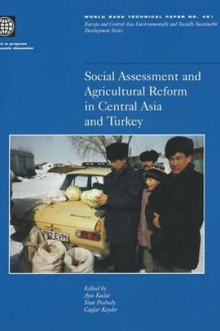 Cover of Social Assessment and Agricultural Reform in Central Asia and Turkey