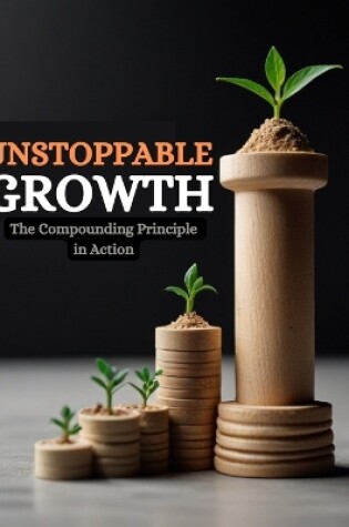 Cover of Unstoppable Growth