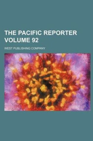 Cover of The Pacific Reporter Volume 92