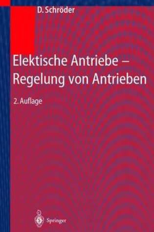 Cover of Elektrische Antriebe - Regelung Von Antriebssystemen