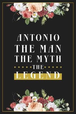 Book cover for Antonio The Man The Myth The Legend