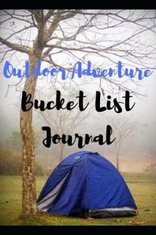 Cover of Outdoor Adventure Bucket List Journal