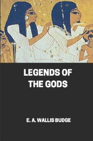 Cover of Legends Of The Ancient Egyptian Gods illustrated