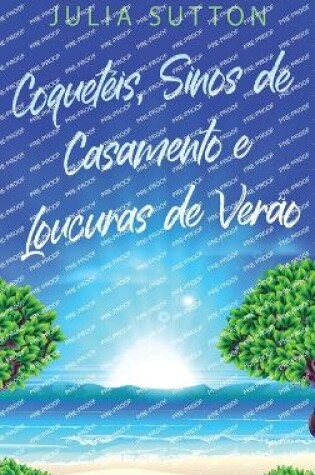 Cover of Coquetéis, Sinos de Casamento e Loucuras de Verão