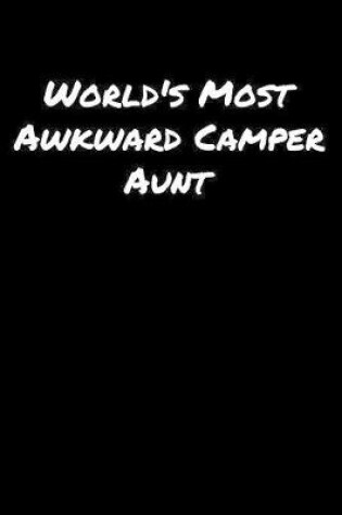 Cover of World's Most Awkward Camper Aunt