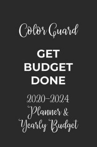 Cover of Color Guard Get Budget Done