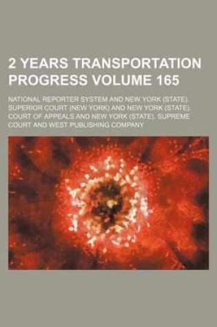Cover of 2 Years Transportation Progress Volume 165