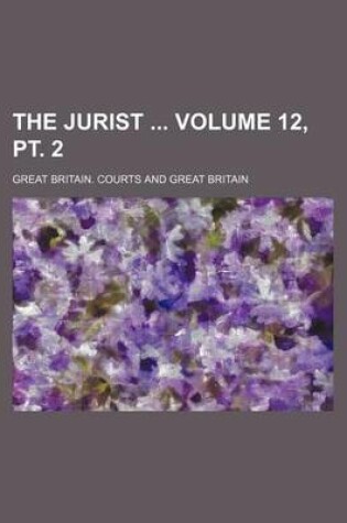 Cover of The Jurist Volume 12, PT. 2