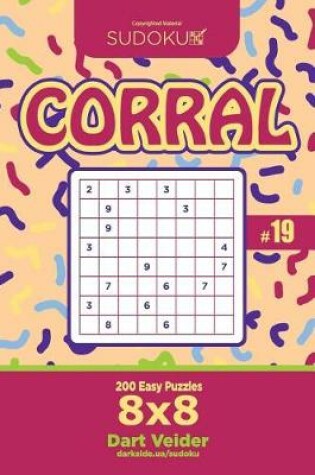 Cover of Sudoku Corral - 200 Easy Puzzles 8x8 (Volume 19)