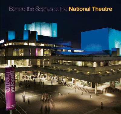 Book cover for Behind the Scenes at the National Theatre