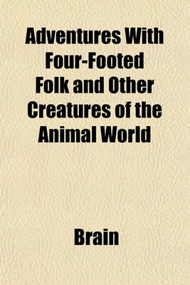 Book cover for Adventures with Four-Footed Folk and Other Creatures of the Animal World