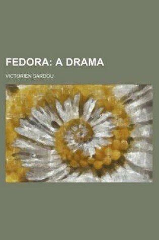 Cover of Fedora; A Drama