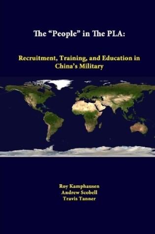 Cover of The "People" in the PLA: Recruitment, Training, and Education in China's Military