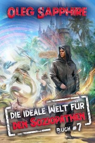 Cover of Die ideale Welt für den Soziopathen (Buch 7)