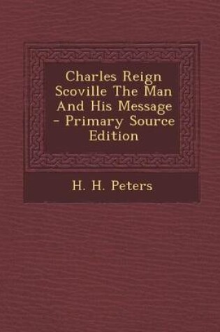 Cover of Charles Reign Scoville the Man and His Message