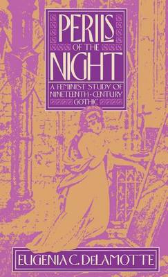 Book cover for Perils of the Night: A Feminist Study of Nineteenth-Century Gothic