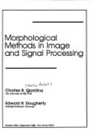 Cover of Morphological Methods in Image and Signal Processing